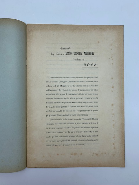 Onorevole Sig. Comm. Enrico Cruciani Alibrandi Sindaco di Roma...Lettera della Società Romana Tramways-Omnibus